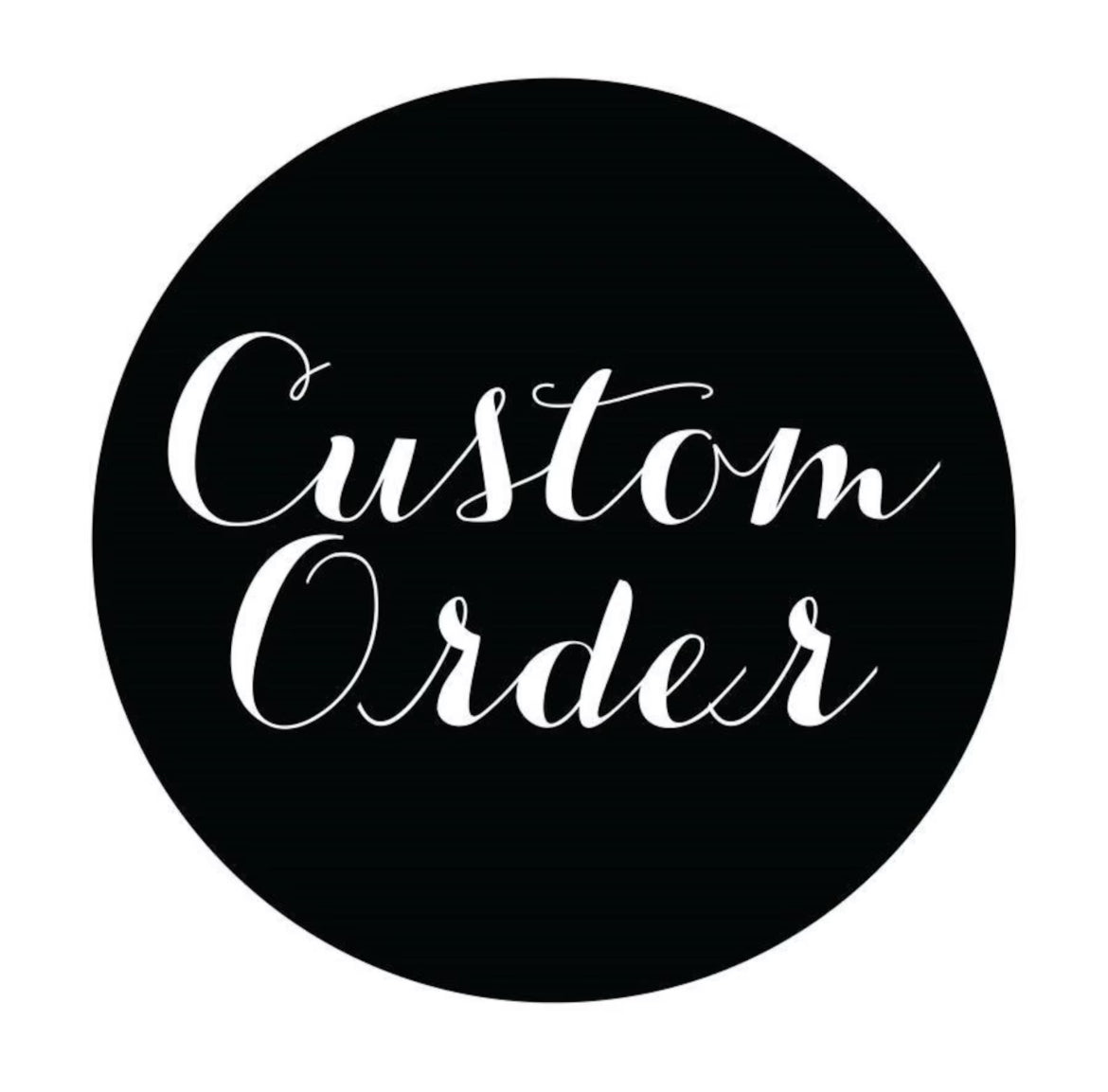 Custom Order